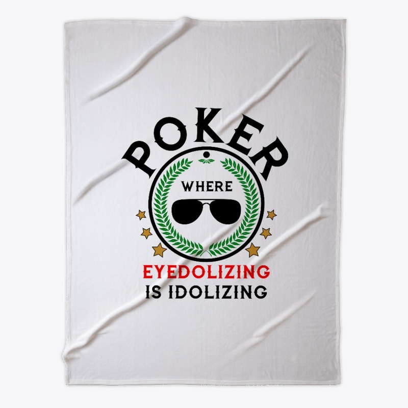 Poker Idolizing
