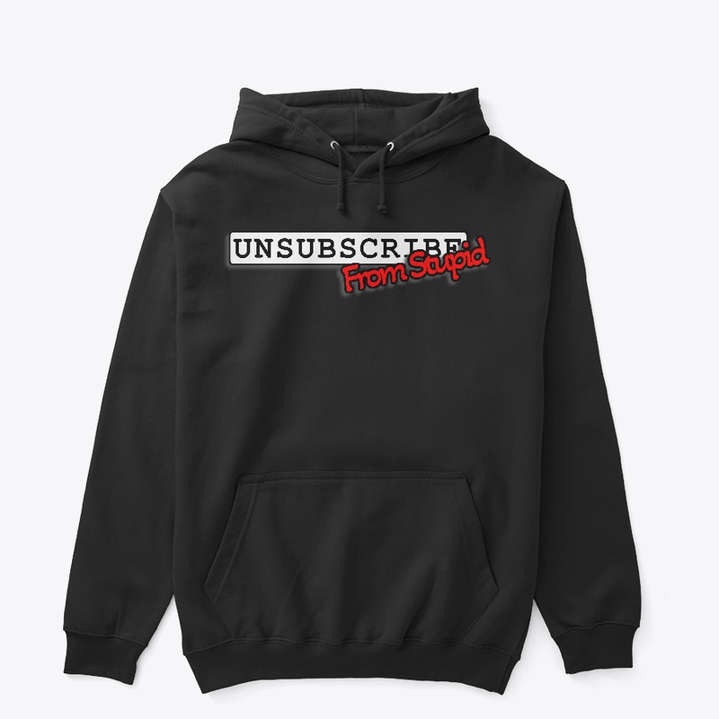 Unsubscribe From Stupid