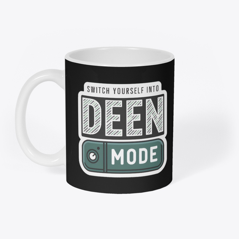 Switch Yourself Into Deen Mode