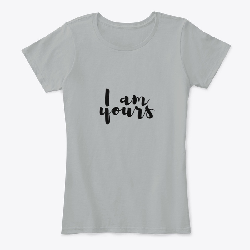 I am yours