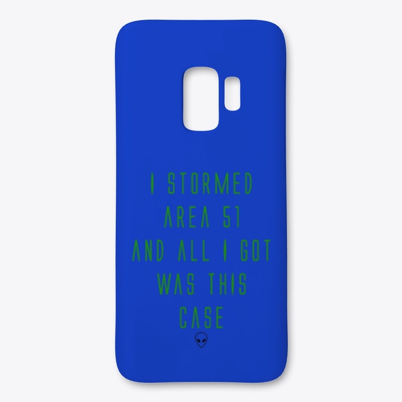 "I Stormed Area 51"  Samsung Case