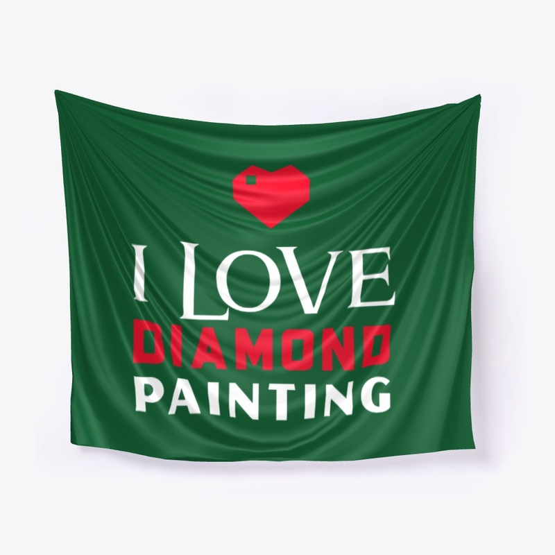 I Love Diamond Painting