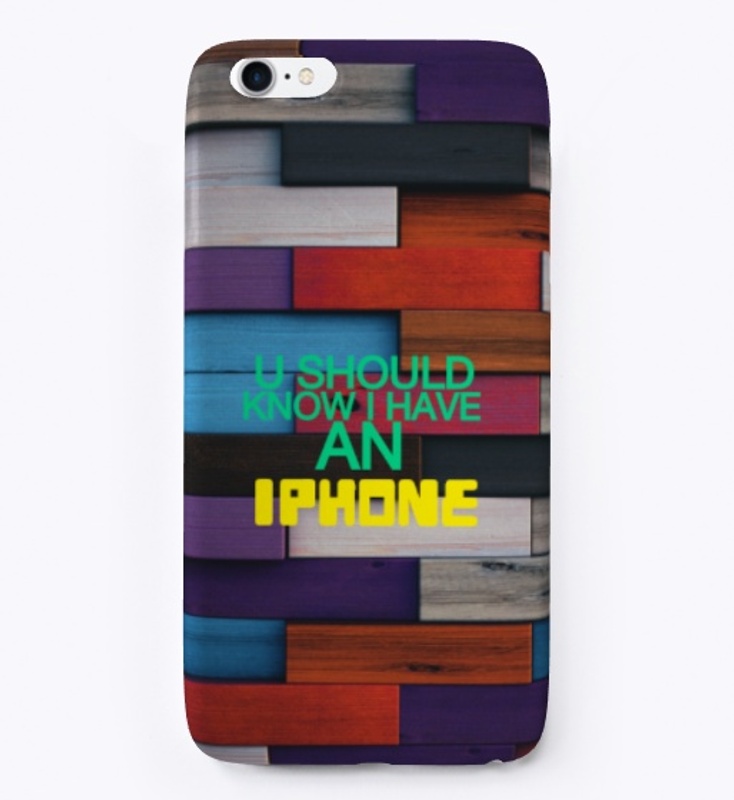 HAVE AN IPHONE