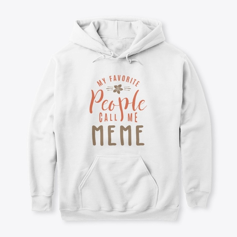 My Favorite People Call Me Meme | Mother