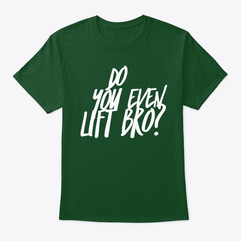 Do You Even Lift Bro? Unisex Tee