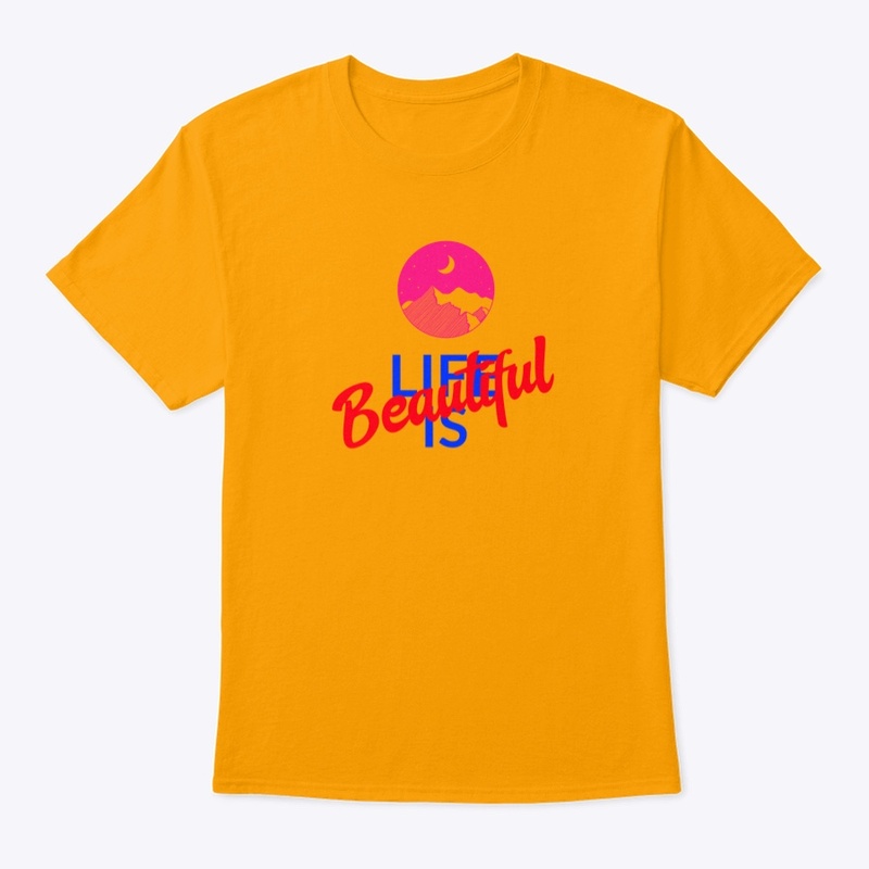 Life is beautiful