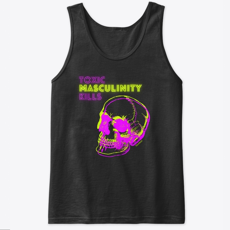 Toxic Masculinity Kills