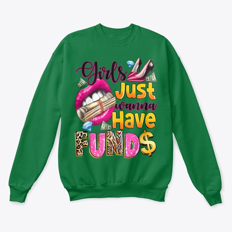 Girls just wanna have funds