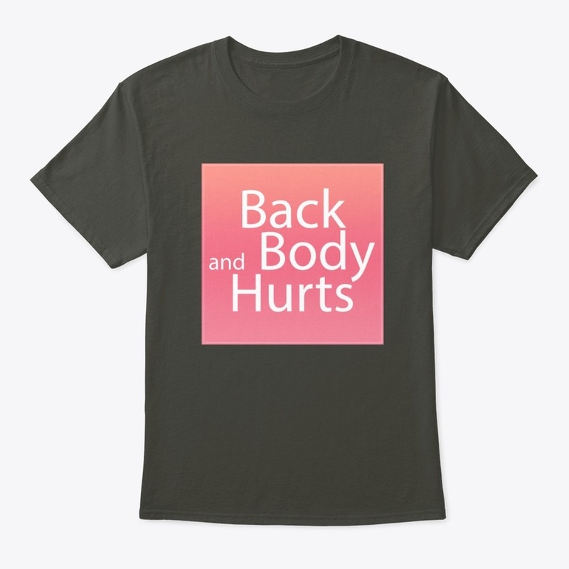 My back and body hurts
