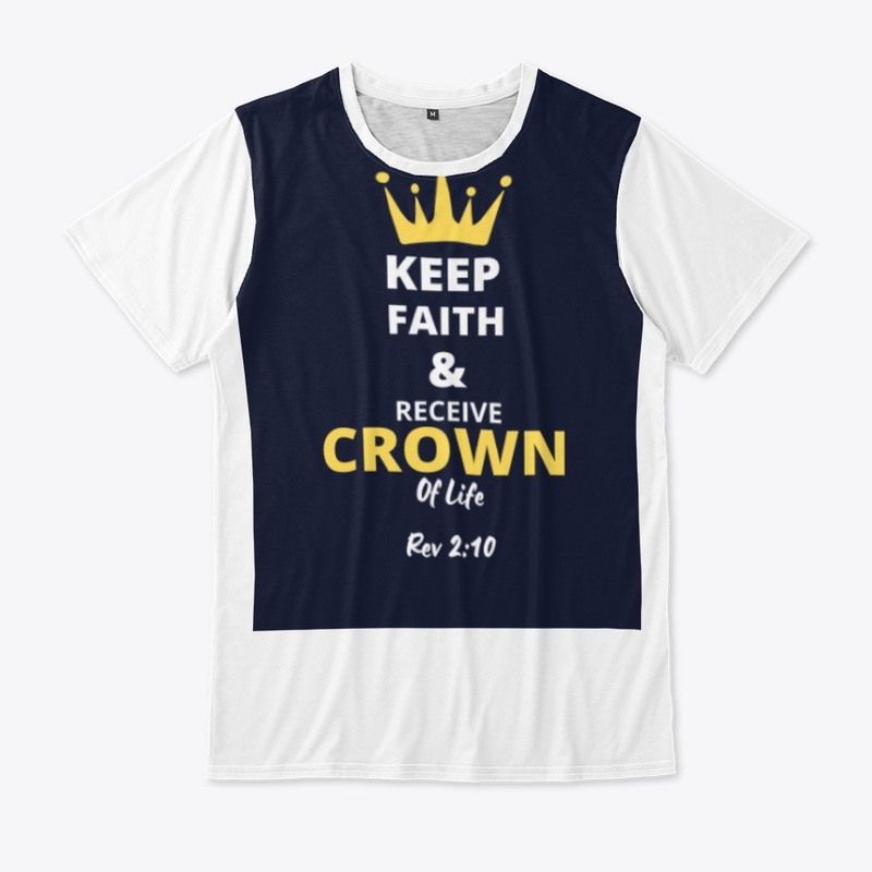 Keep Faith & Receive Crown of Life
