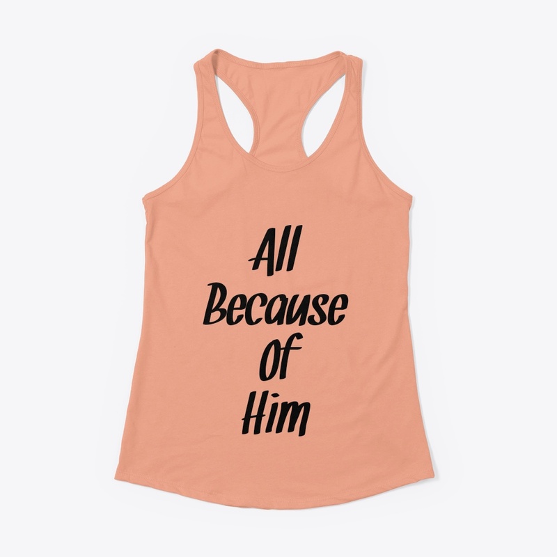 All Because Of Him