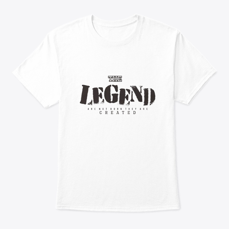 THE LEGEND ARENOT BORN THEY ARE CREATED