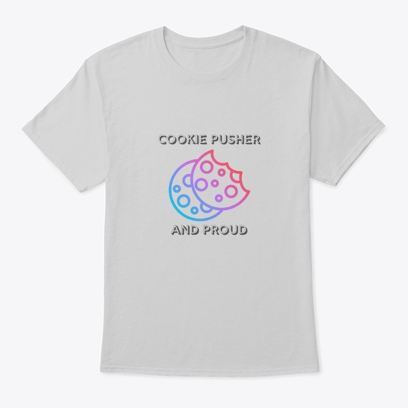 Cookie Pusher and Proud!