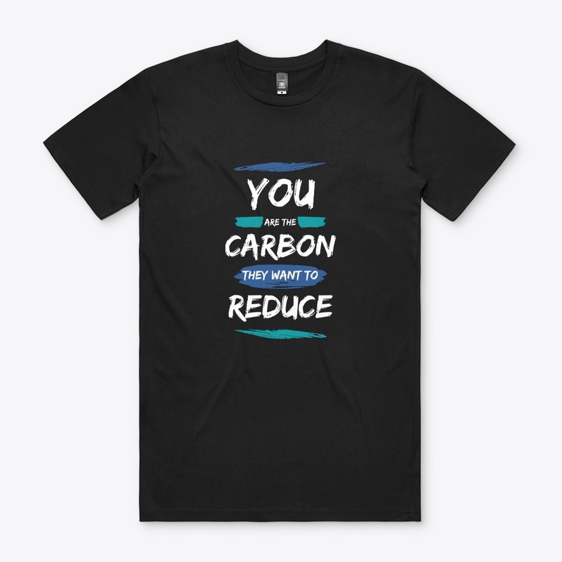 You are the Carbon They Want to Reduce
