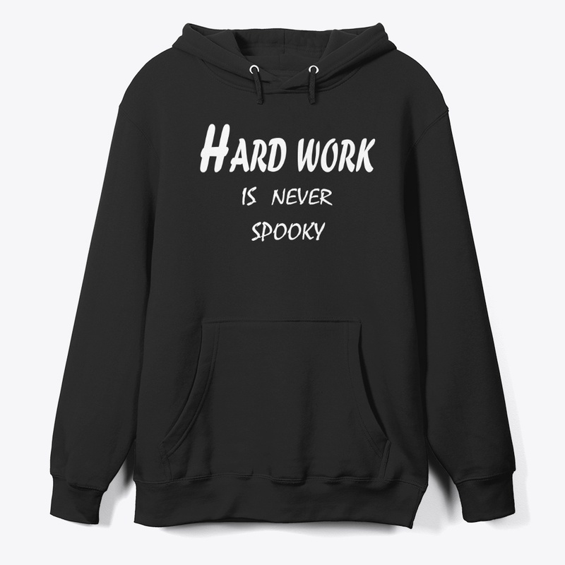 Hard Work Is Never Spooky