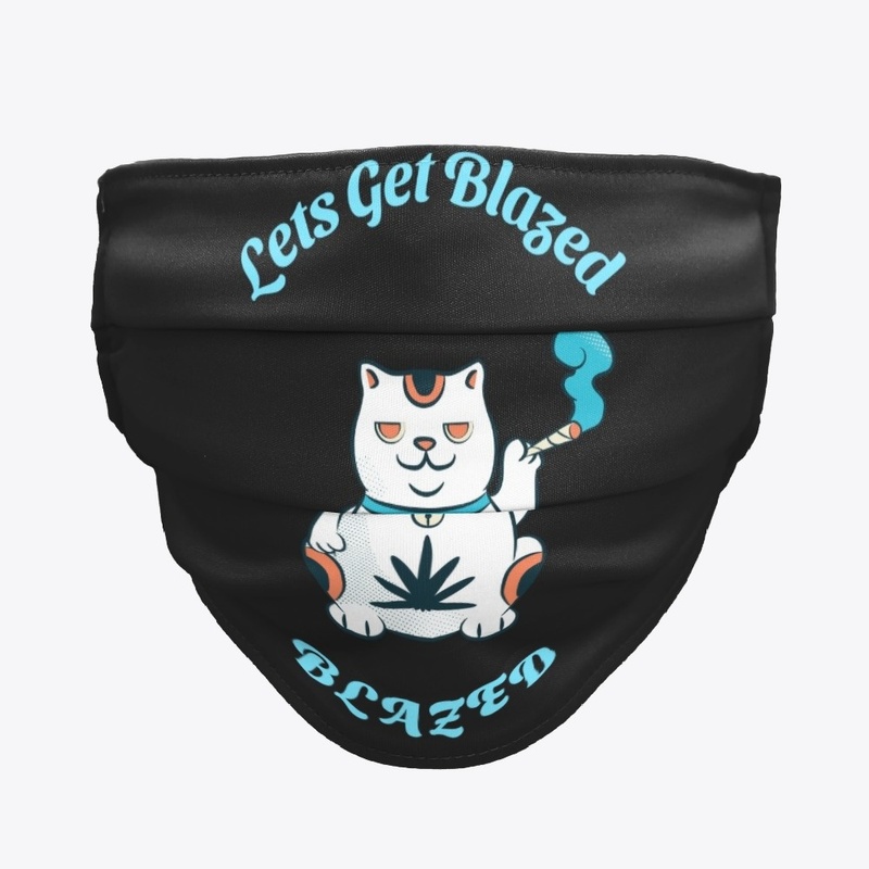 Lets Get Blazed Signature Design