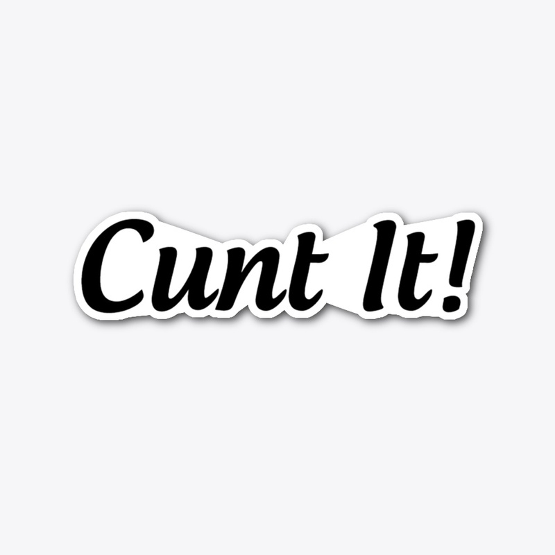Cunt It!