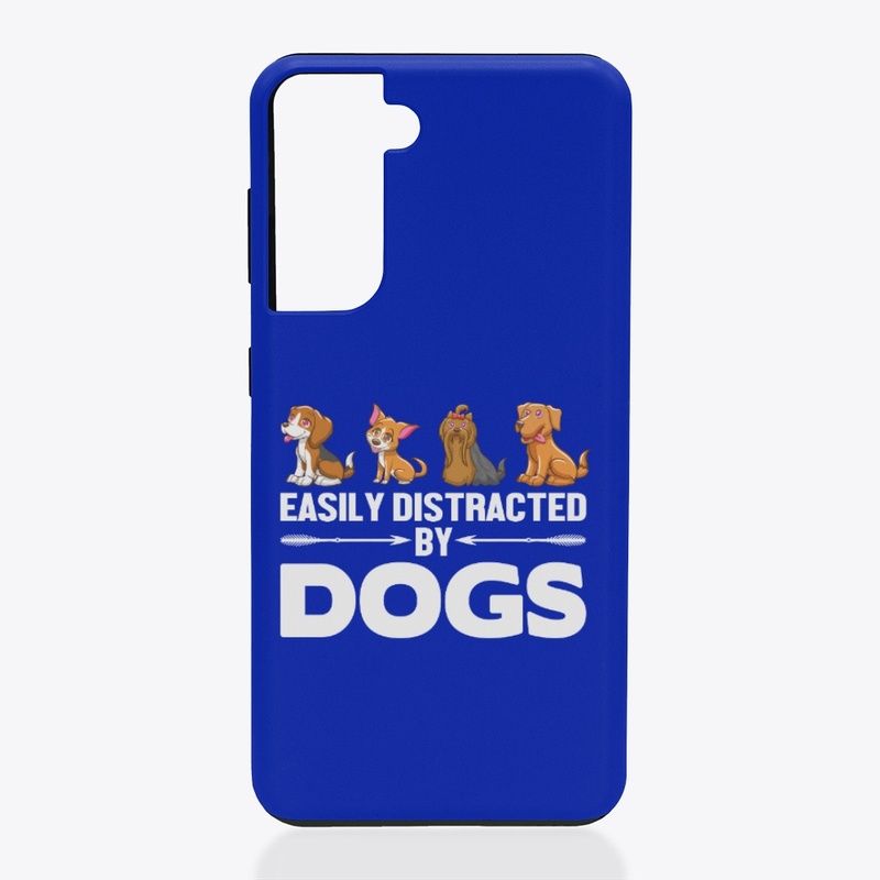 Easily Distracted By Dogs