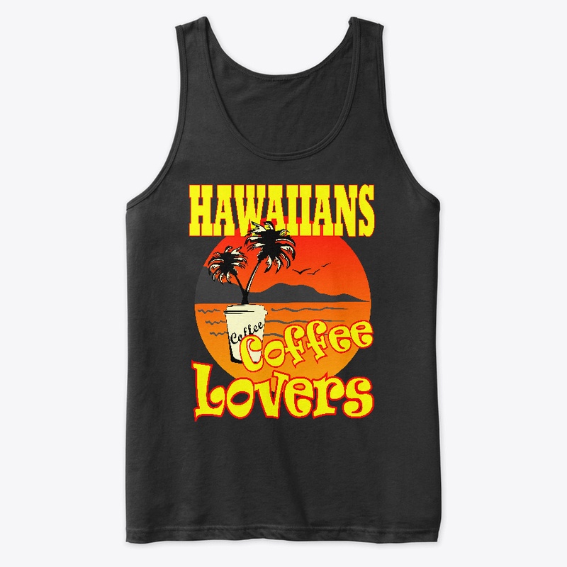 HAWAIIANS COFFEE LOVERS TANK TOPS