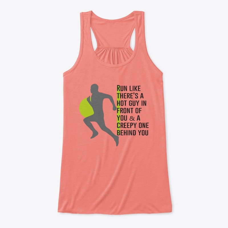 Run Like Theres A Hot Guy .