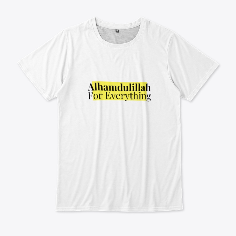 Alhamdulillah For Everything
