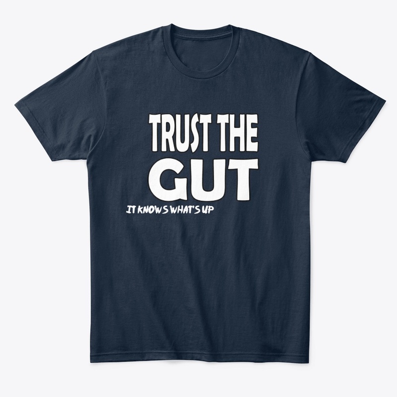 Trust The Gut