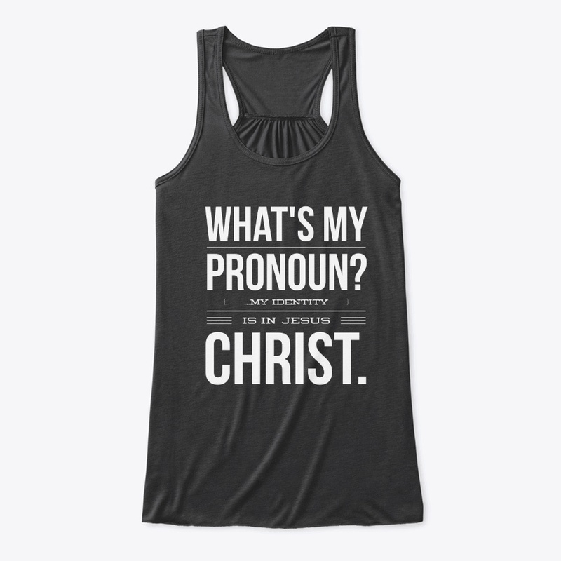 My Pronoun Is Christ