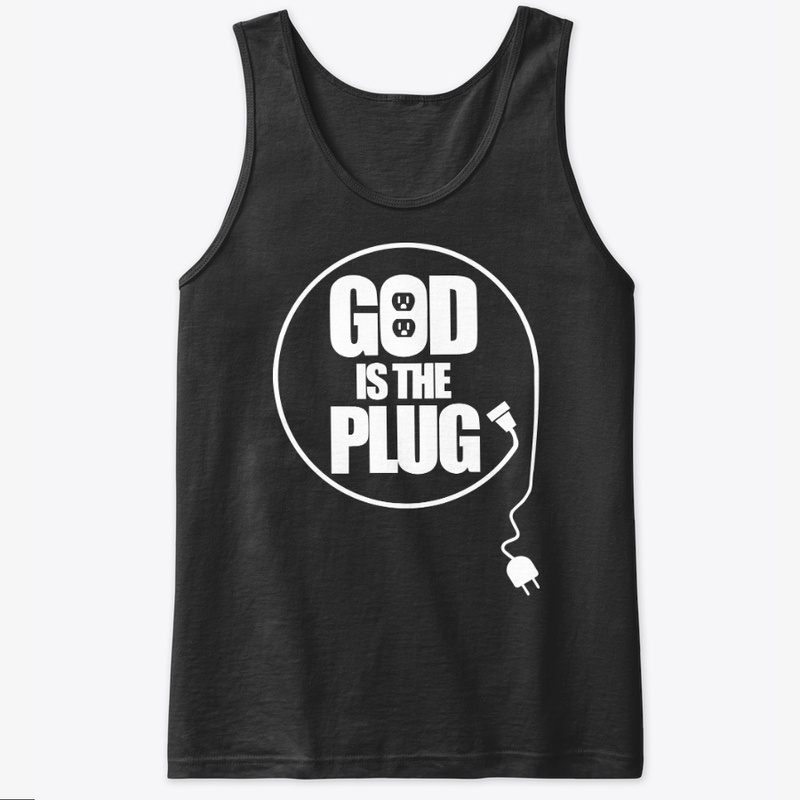 God Is the  Plug- White