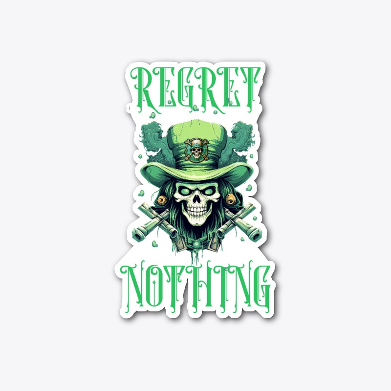 Regret Nothing! Skull and Crossbones