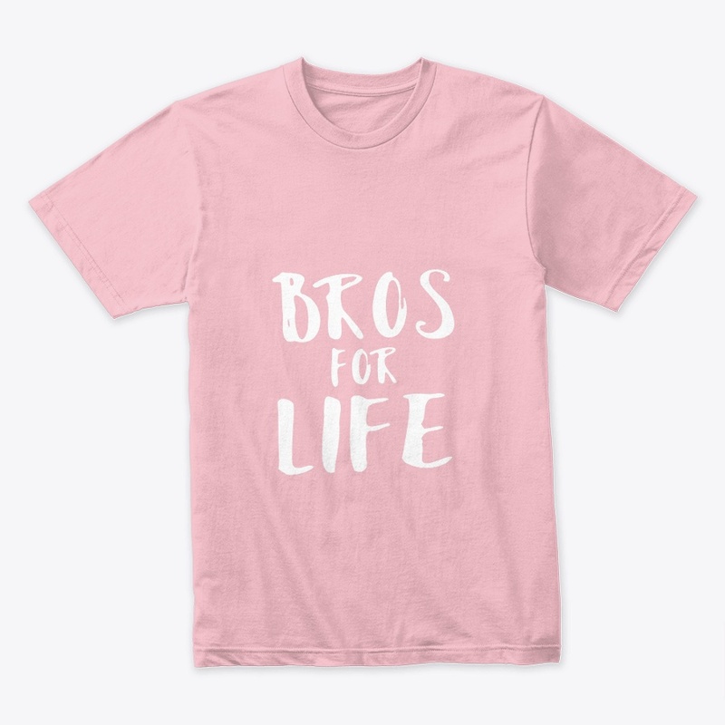“Bros For Life”