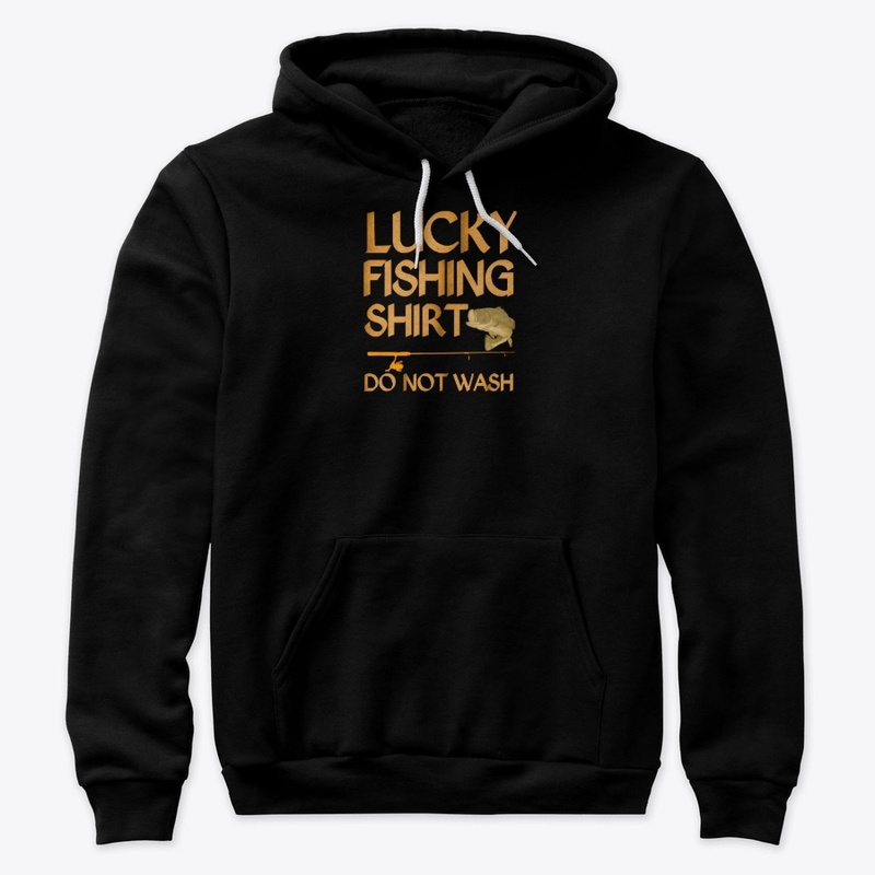 Lucky Fishing Tshirt Do Not Wash tshirt 