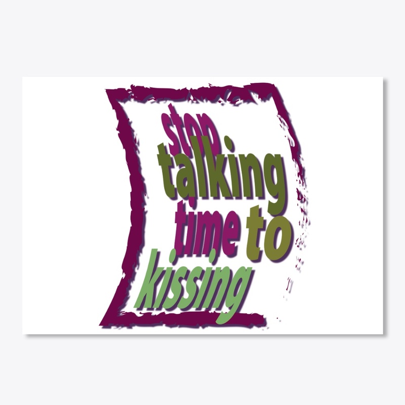 stop talking time to kissing by chakibiu