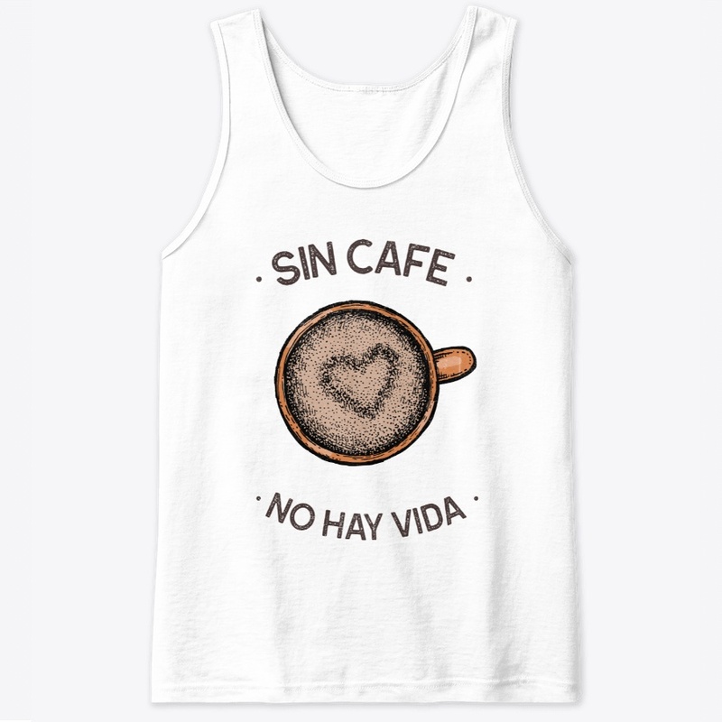 Sin Cafe No Hay Vida