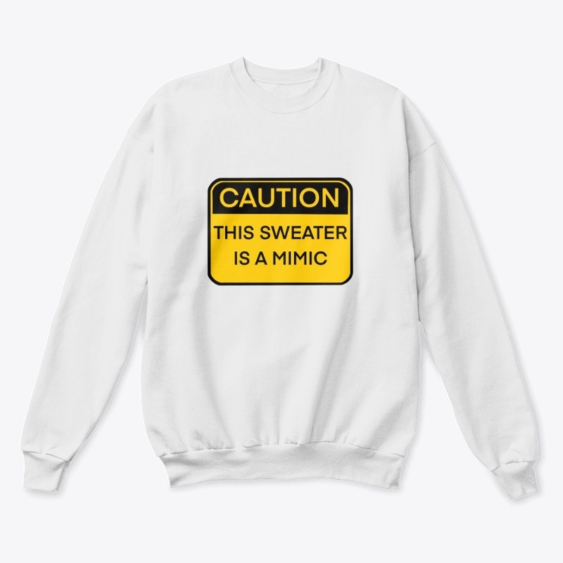 Caution, this sweater is a Mimic