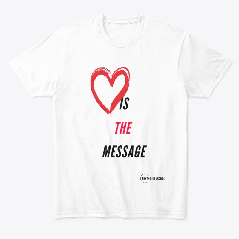 Love truly is the message (white)