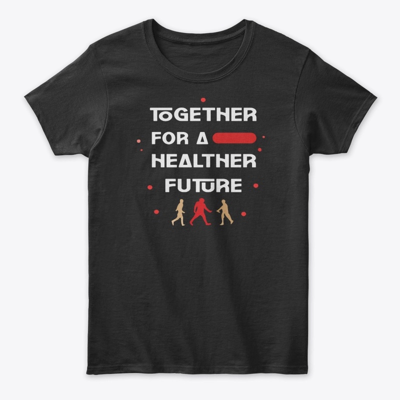 Together for a healher future t-shirt