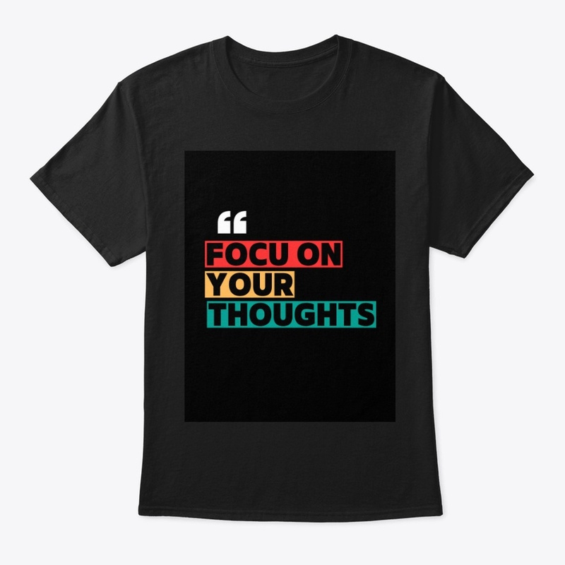Focus on Your Thought | Mindful Tee