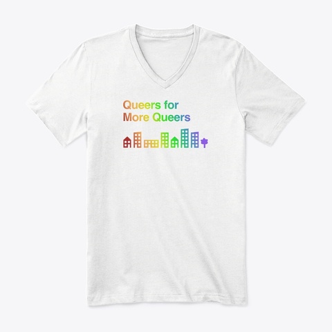 Queers For More Queers White T-Shirt Front