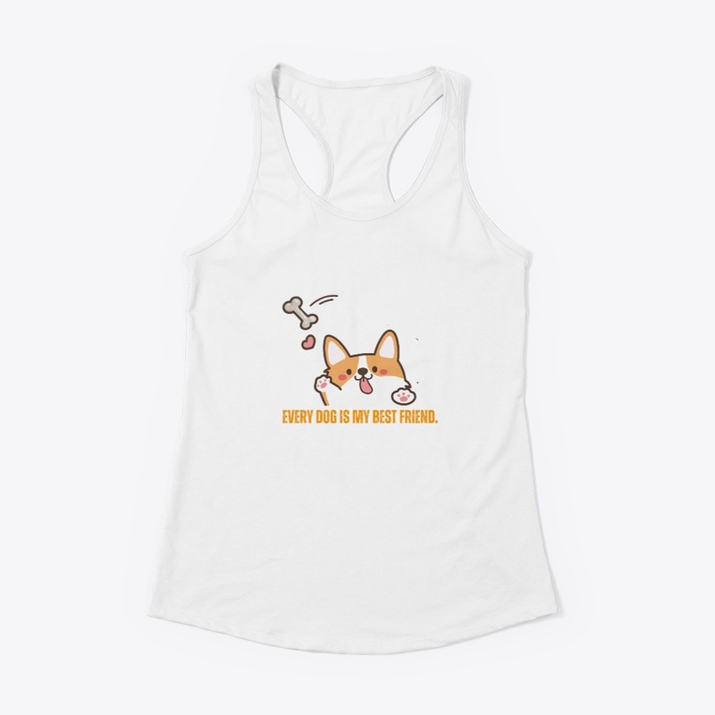 Every Dog is my best friend. Dog TShirt