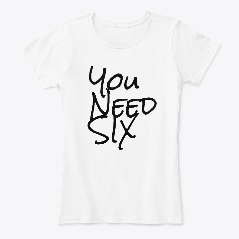 You Need Six