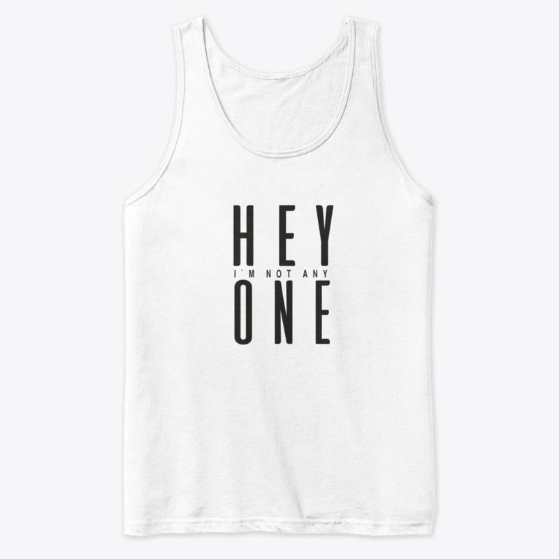 T-shirts  Hey I`m not Any one by Adwa