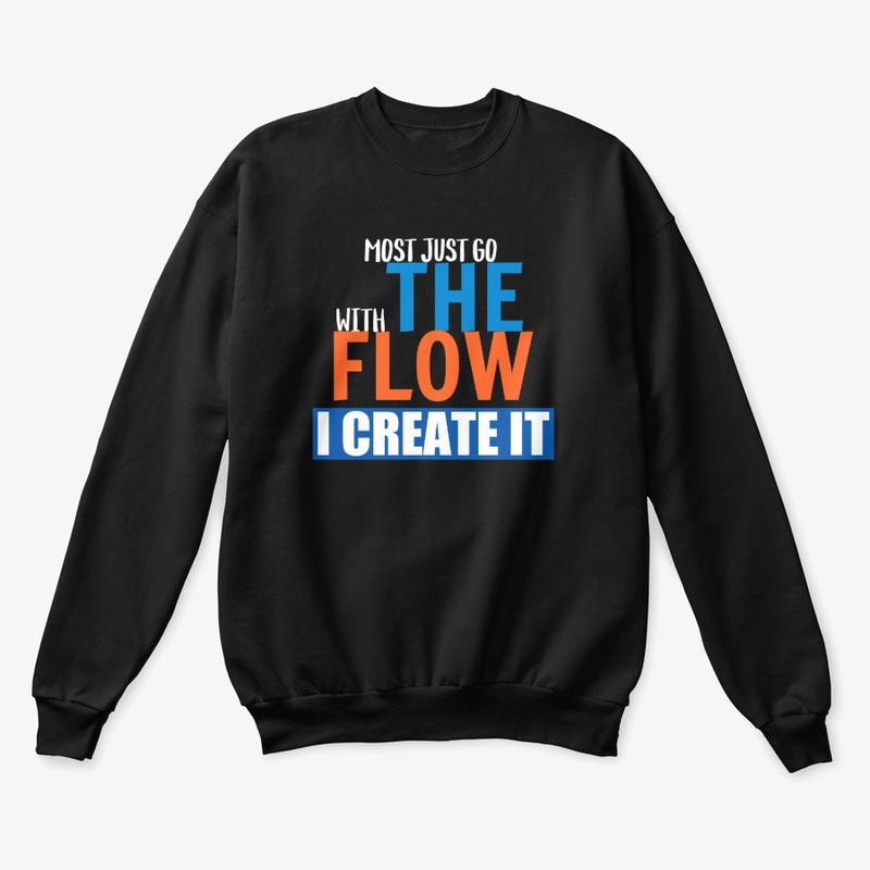 MOST JUST GO WITH THE FLOW