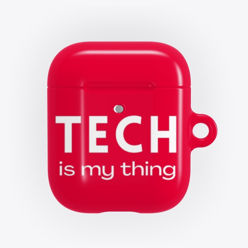 Tech is my thing