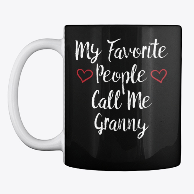 My Favorite People Call Me Granny Gifts