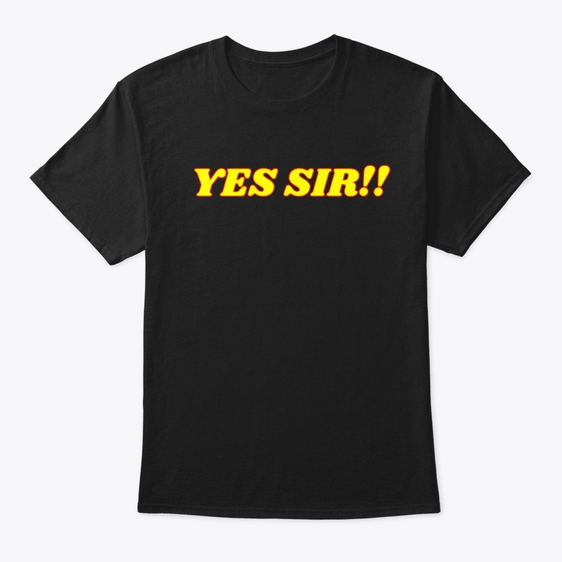 Yes Sir T-Shirt 