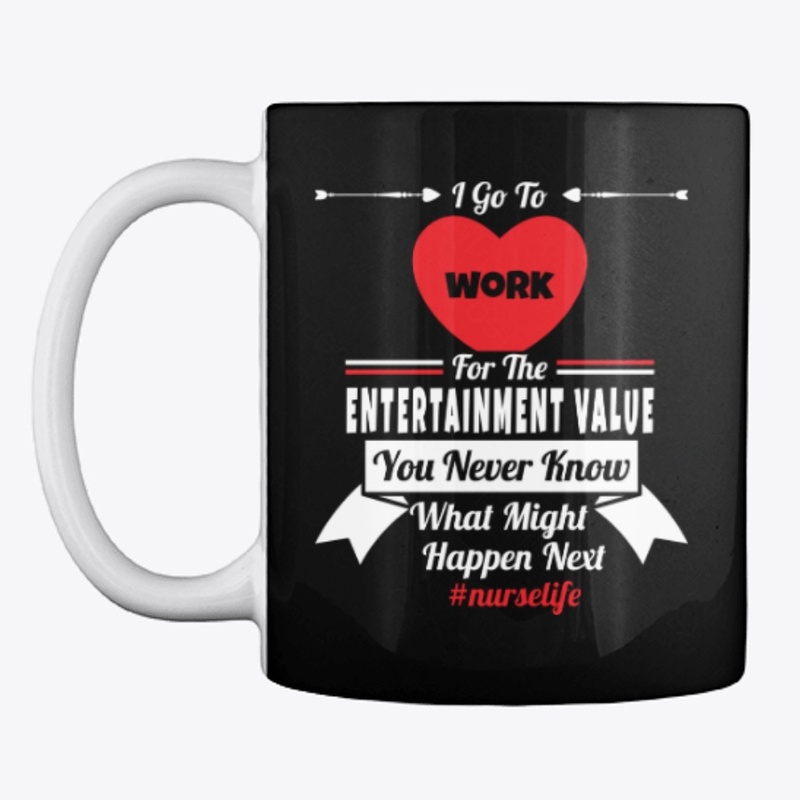 Funny Nurse Gift Work For Entertainment