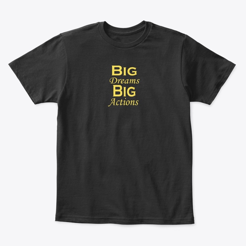Big dreams big action