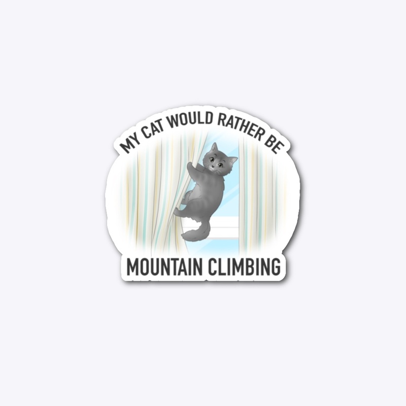 My Cat Would Rather Be Mountain Climbing