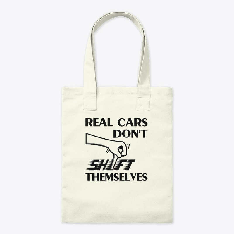 Real cars don't shift themselves manual