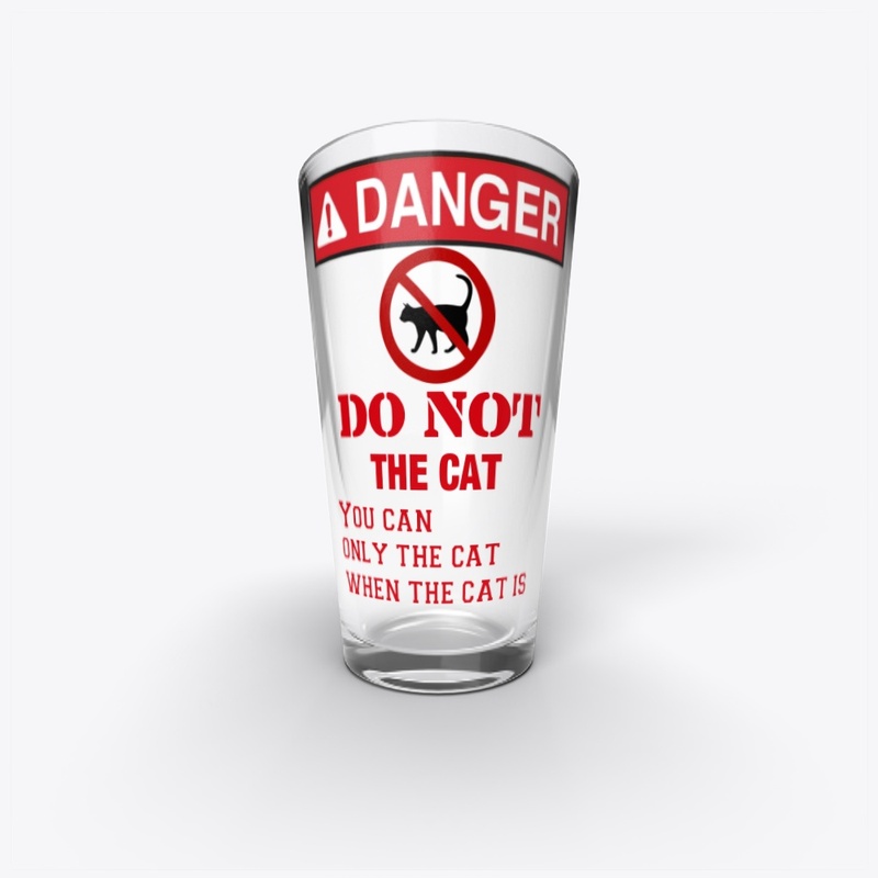 Danger DO NOT THE CAT